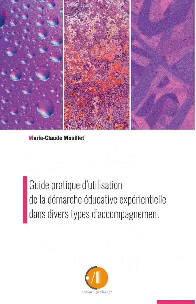 Guide pratique d’utilisation de la démarche éducative expérientielle dans divers types d’accompagnement