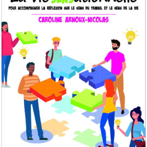 Jeu collaboratif sur le sens du travail "La vie SENSationnelle"